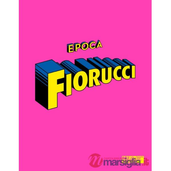 Epoca Fiorucci. Ediz. illustrata