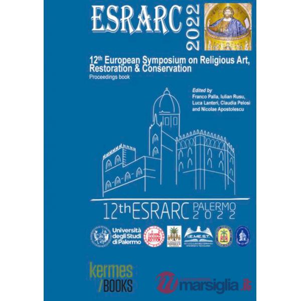 ESRARC 2022. 12th European symposium on religious art, restoration & conservation. Proceedings book (Palermo, 14th-16th Septembe