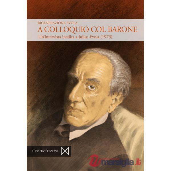 A colloquio col barone. Un'intervista inedita a Julius Evola (1973)