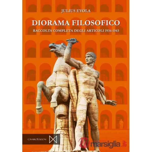 Diorama filosofico. Raccolata completa degli articoli 1934-1943