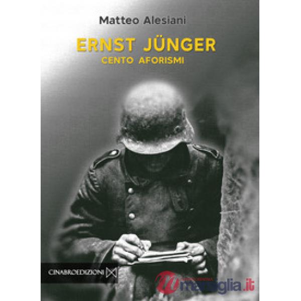 Ernst Jünger. Cento aforismi