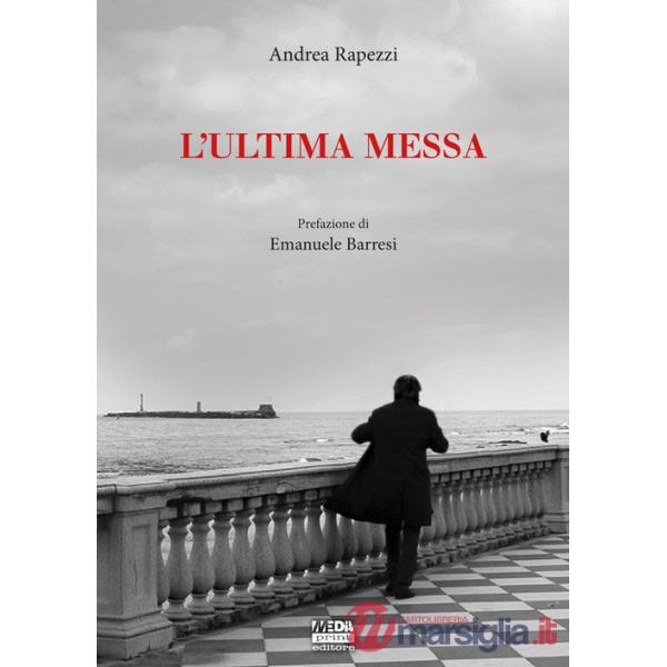 Ultima messa (L')