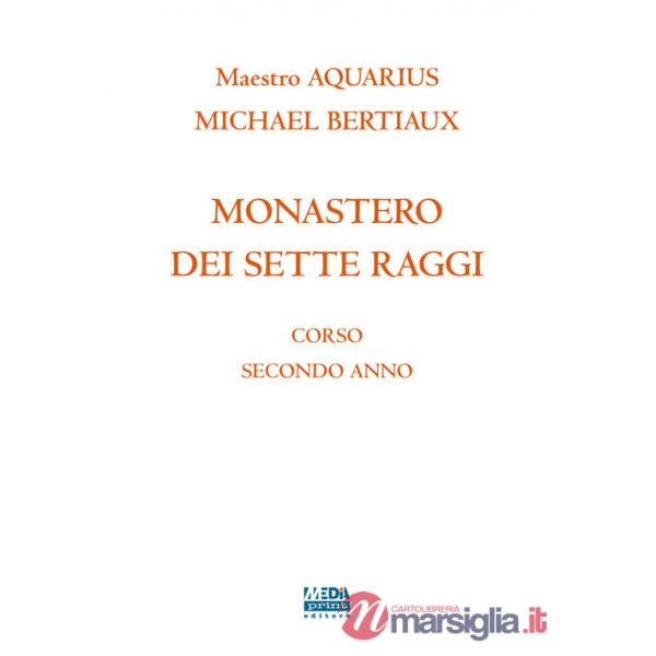 Monastero dei 7 raggi. Corso secondo anno. Magia sessuale. Nuova ediz.