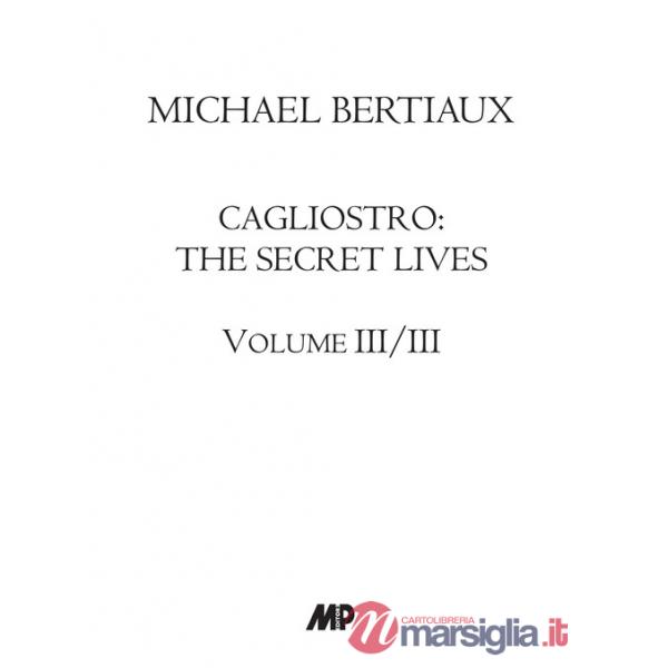 Cagliostro. The secret lives. Nuova ediz.. Vol. 3