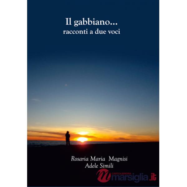 Gabbiano... racconti a due voci (Il)