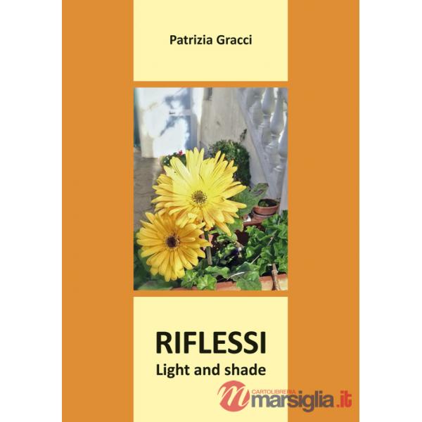 Riflessi. Light and shade