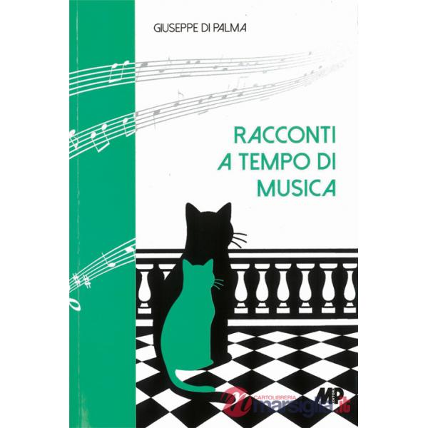 Racconti a tempo di musica. Pianoforti, bassi, fagotti e altri prodigiosi congegni