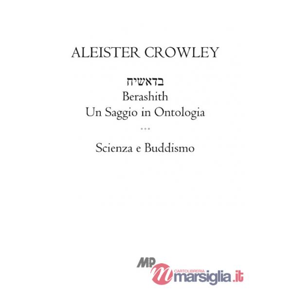 Berashith. Un saggio in ontologia. Scienza e buddismo