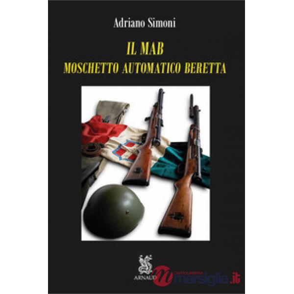 Il MAB. Moschetto automatico Beretta