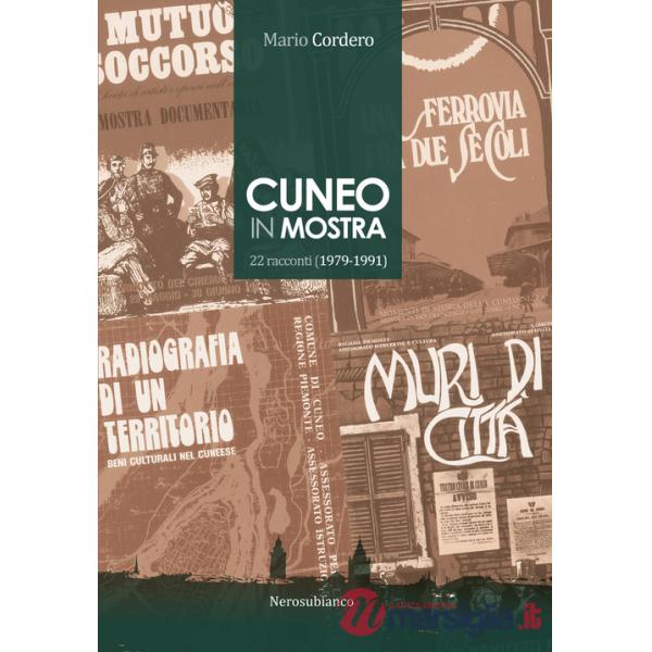 Cuneo in mostra. 22 racconti (1979-1991)