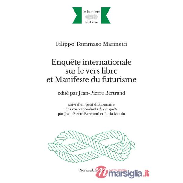Enquête internationale sur le vers libre et Manifeste du futurisme. Ediz. multilingue