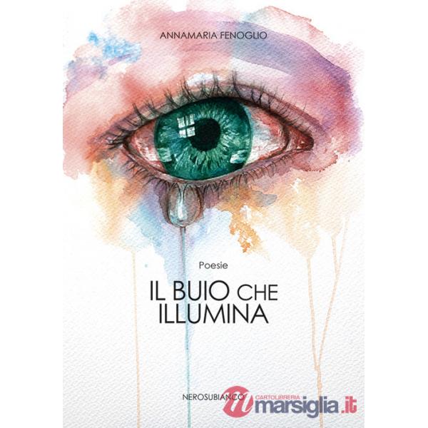 Buio che illumina (Il)