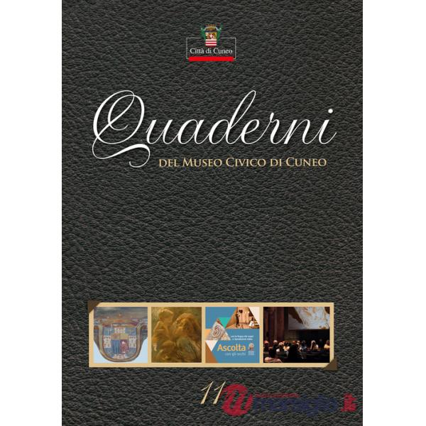 Quaderni del Museo Civico di Cuneo. Vol. 11