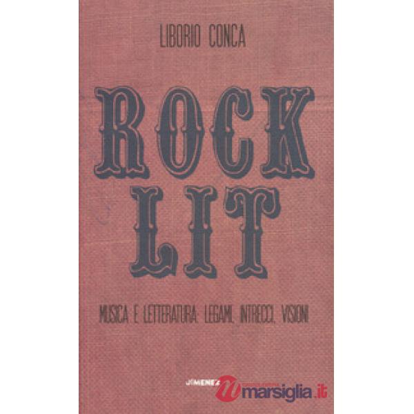 Rock Lit. Musica e letteratura: legami, intrecci, visioni