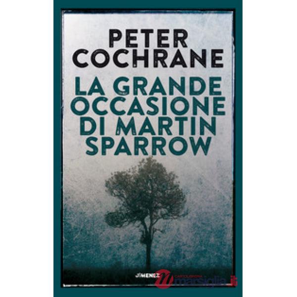 Grande occasione di Martin Sparrow (La)