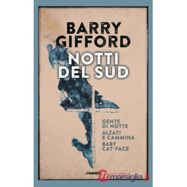 Notti del sud: Gente di notte-Baby Cat-Face-Alzati e cammina