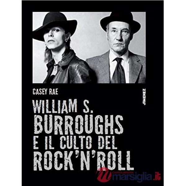 William S. Burroughs e il culto del rock 'n' roll