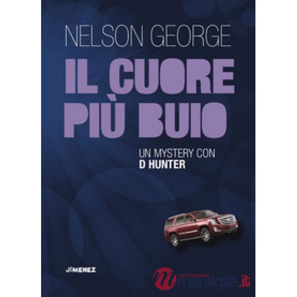Cuore più buio. Un mystery con D Hunter (Il)