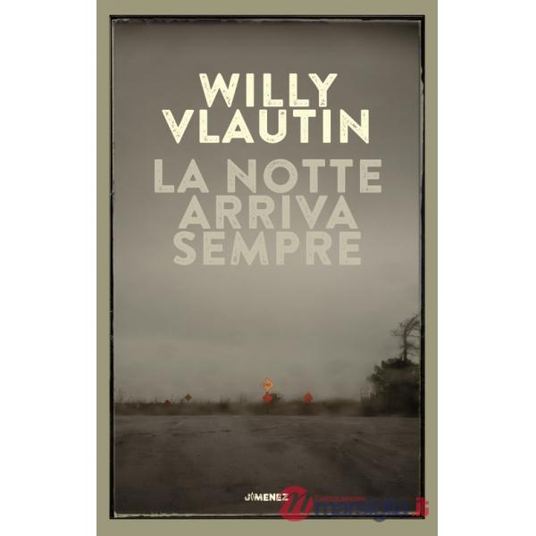 Notte arriva sempre (La)