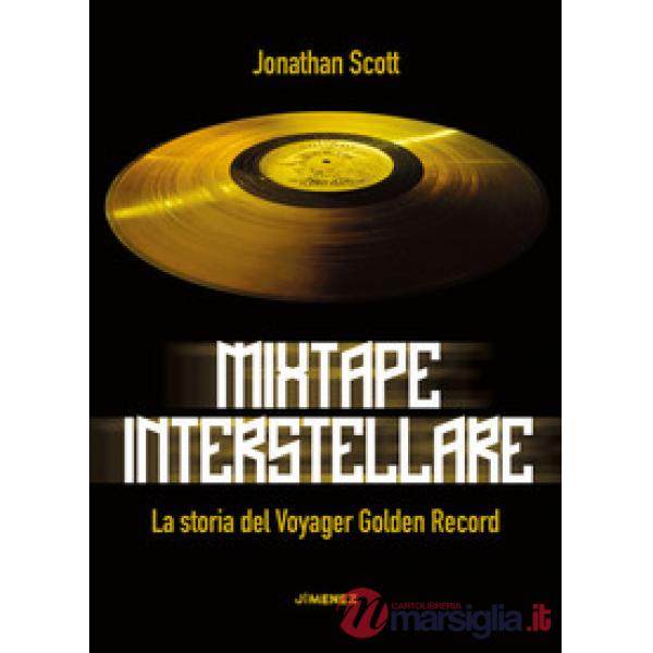 Mixtape interstellare. La storia del Voyager Golden Record