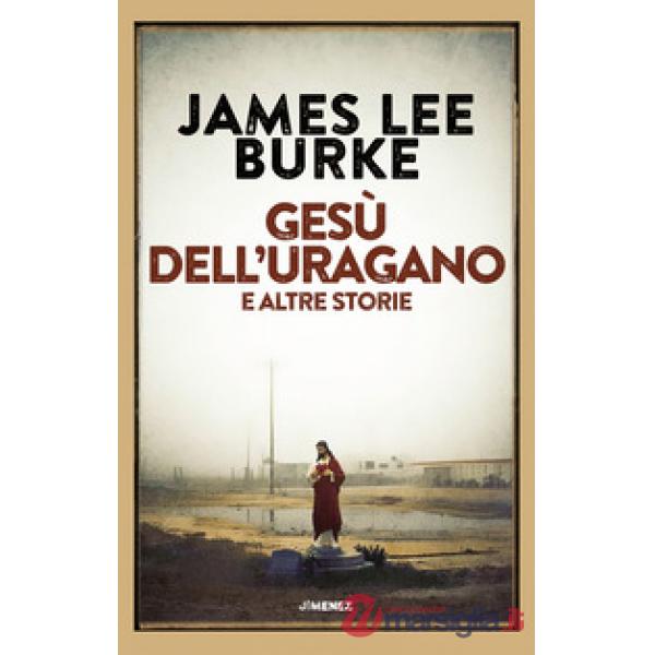 Gesù dell'uragano e altre storie