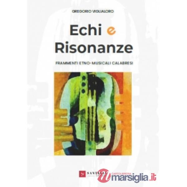 Echi e risonanze. Frammenti etno-musicali calabresi