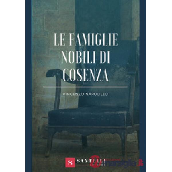 Famiglie nobili di Cosenza. Memoria storica