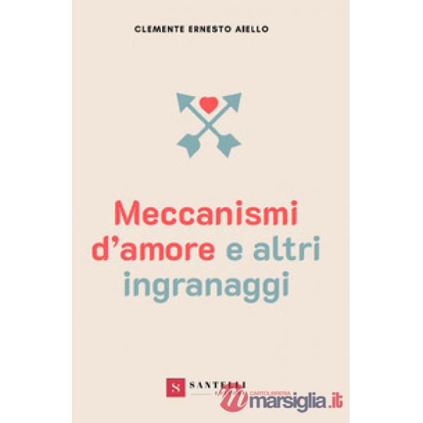 Meccanismi d'amore e altri ingranaggi
