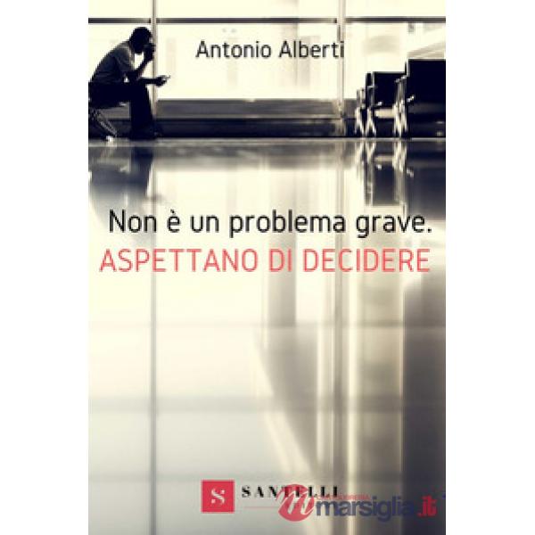 Non è un problema grave. Aspettano di decidere