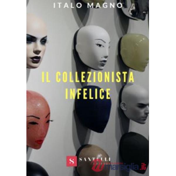 Collezionista infelice (Il)
