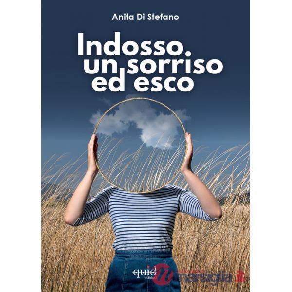 Indosso un sorriso ed esco