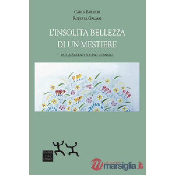 L'insolita bellezza di un mestiere. Due assistenti sociali complici