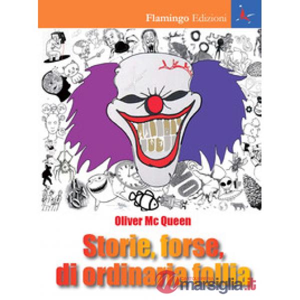 Storie, forse, di ordinaria follia