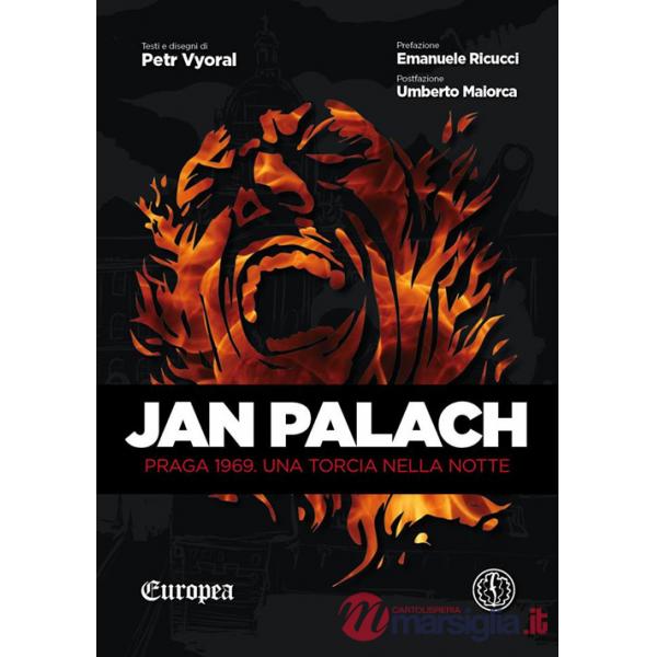 Jan Palach. Praga 1969. Una torcia nella notte