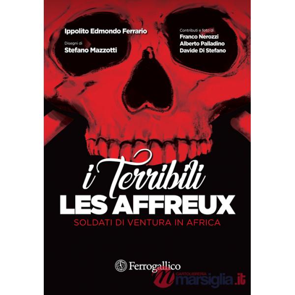 Affreux. I terribili. Soldati di ventura in Africa (Les)