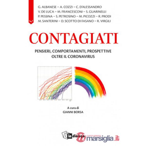 Contagiati. Pensieri, comportamenti, prospettive oltre il coronavirus
