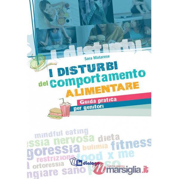 Disturbi del comportamento alimentare. Guida pratica per genitori (I)