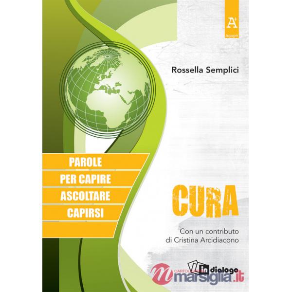 Cura. Parole per capire, ascoltare, capirsi