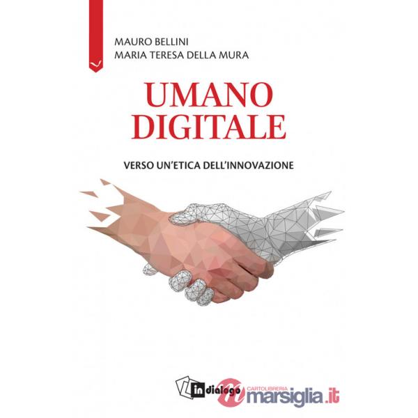 Umano digitale. Verso un'etica dell'innovazione