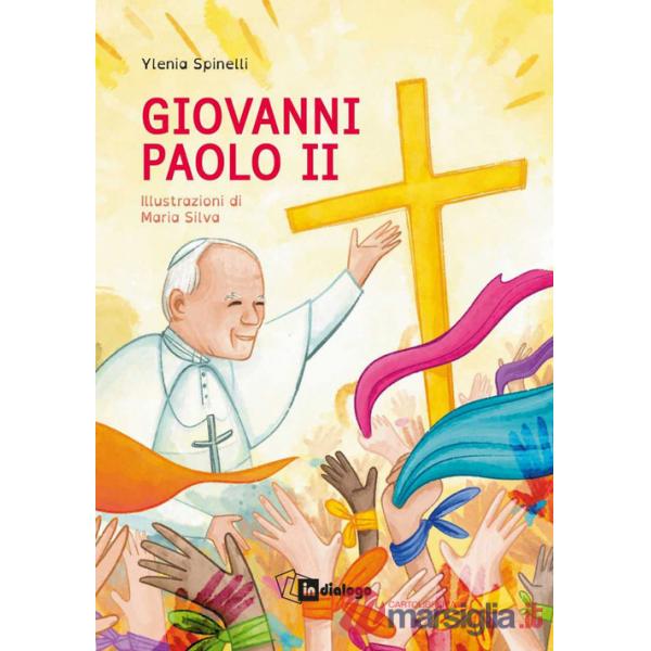 Giovanni Paolo II. Ediz. illustrata
