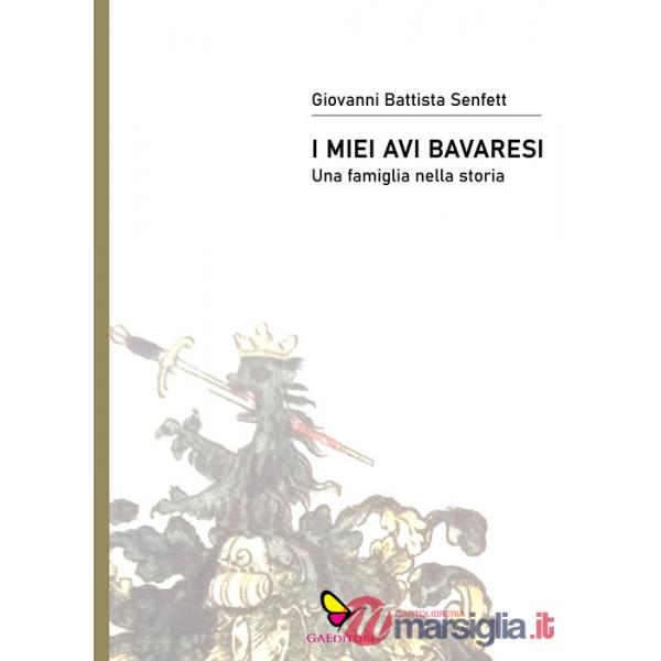 Miei avi bavaresi. Una famiglia nella storia (I)
