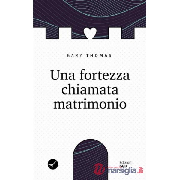 Fortezza chiamata matrimonio (Una)