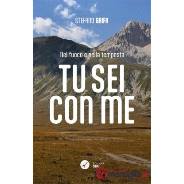 Nel fuoco e nella tempesta tu sei con me
