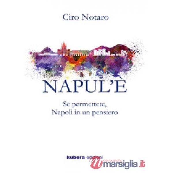 Napul'è. Se permettete, Napoli in un pensiero