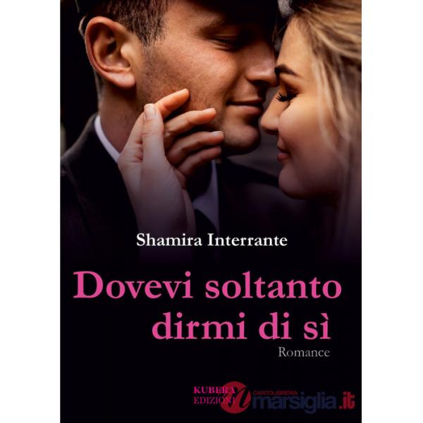 Dovevi soltanto dirmi di sì
