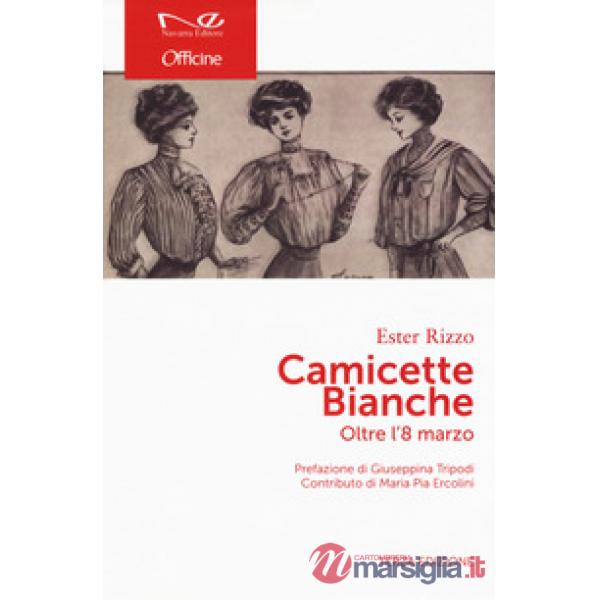 Camicette bianche. Oltre l'8 marzo