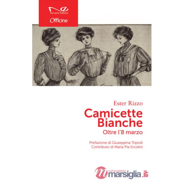 Camicette bianche. Oltre l'8 marzo