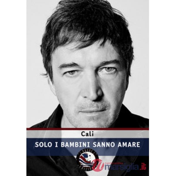 Solo i bambini sanno amare