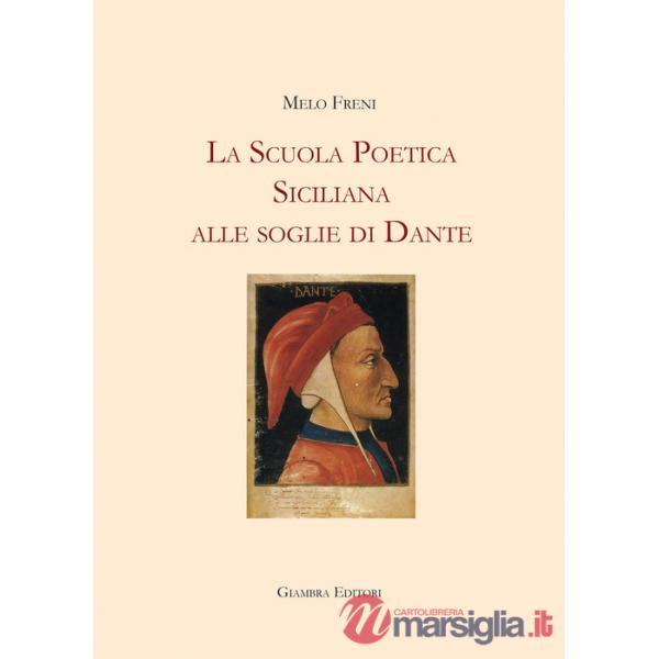 Scuola poetica siciliana alle soglie di Dante (La)