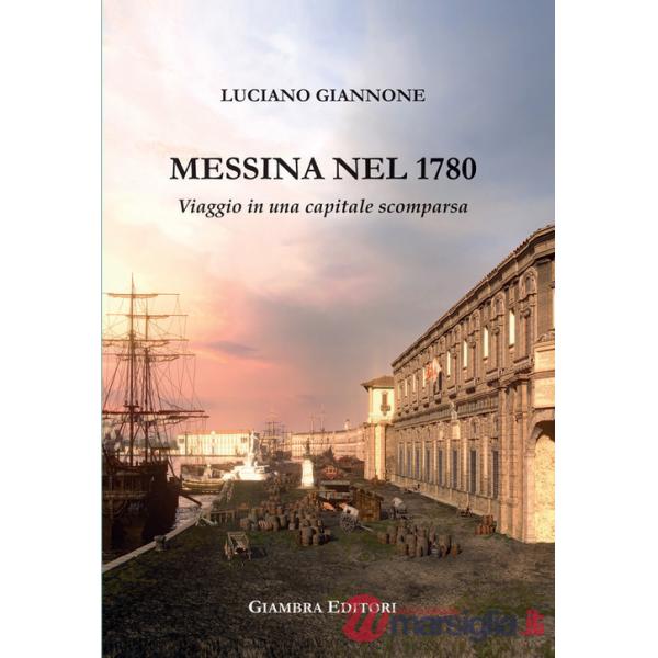 Messina nel 1780. Viaggio in una capitale scomparsa